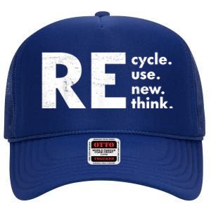 Recycle Reuse Renew Rethink Crisis Environmental Activism High Crown Mesh Back Trucker Hat