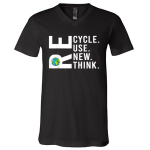 Recycle Reuse Renew Rethink Earth Day 22 April Crisis Environmental Activism V-Neck T-Shirt