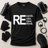 Recycle Recycle Reuse Renew Rethink Performance Shirt