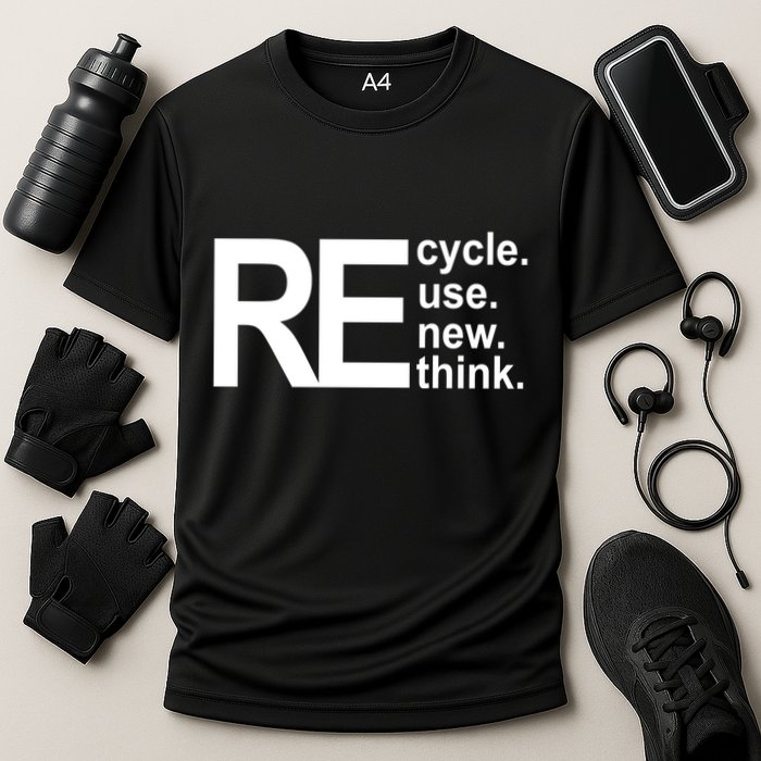 Recycle Recycle Reuse Renew Rethink Performance Shirt