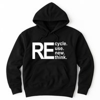 Recycle Recycle Reuse Renew Rethink Hoodie