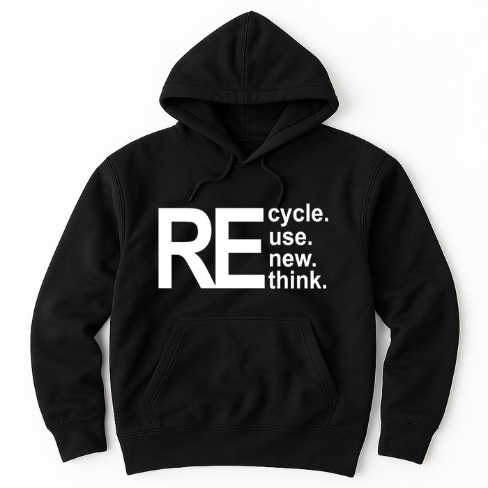 Recycle Recycle Reuse Renew Rethink Hoodie