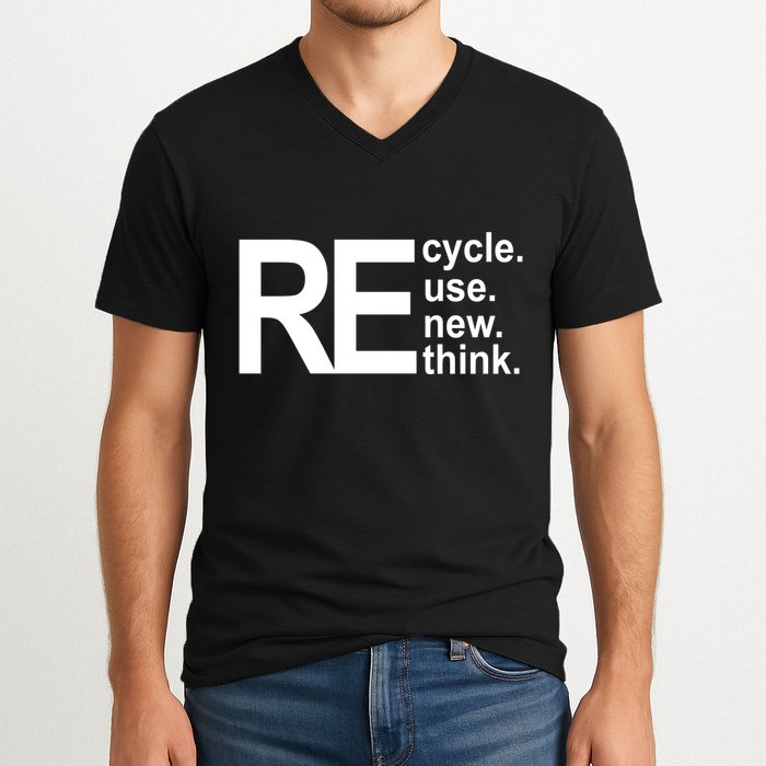 Recycle Recycle Reuse Renew Rethink V-Neck T-Shirt