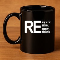 Recycle Recycle Reuse Renew Rethink 11oz C Handle Ceramic Mug