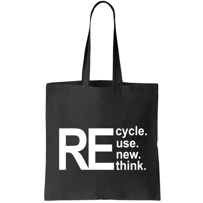 Recycle Recycle Reuse Renew Rethink Bag