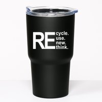 Recycle Recycle Reuse Renew Rethink Tumbler