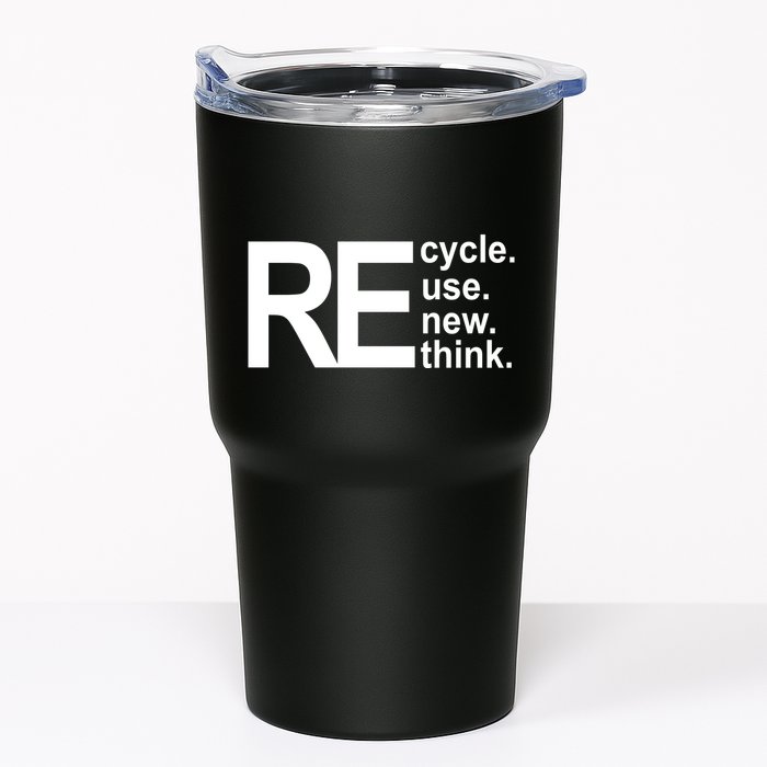 Recycle Recycle Reuse Renew Rethink Tumbler