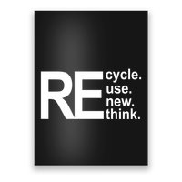 Recycle Recycle Reuse Renew Rethink Poster