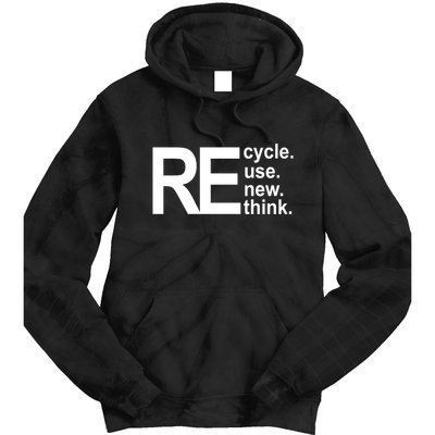 Recycle Recycle Reuse Renew Rethink Tie Dye Hoodie