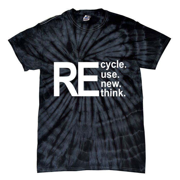 Recycle Recycle Reuse Renew Rethink Tie-Dye T-Shirt
