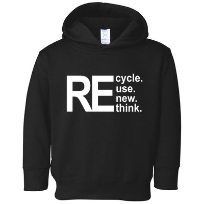 Recycle Recycle Reuse Renew Rethink Toddler Hoodie
