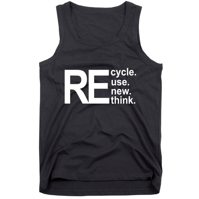 Recycle Recycle Reuse Renew Rethink Tank Top