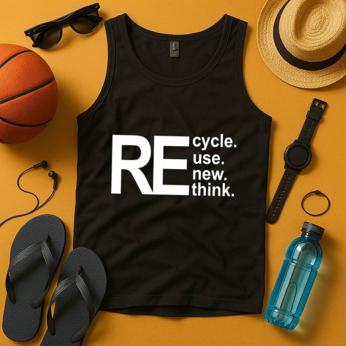 Recycle Recycle Reuse Renew Rethink Tank Top