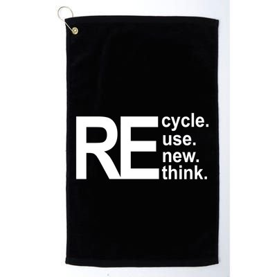 Recycle Recycle Reuse Renew Rethink Golf Towel