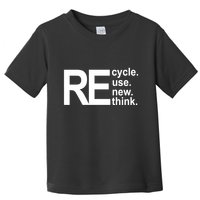 Recycle Recycle Reuse Renew Rethink Toddler T-Shirt