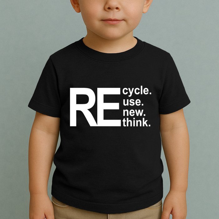 Recycle Recycle Reuse Renew Rethink Toddler T-Shirt