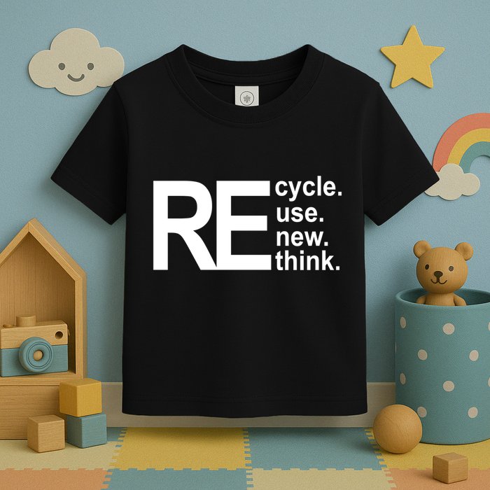 Recycle Recycle Reuse Renew Rethink Toddler T-Shirt