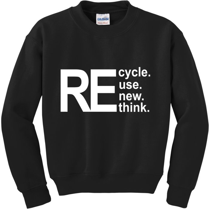 Recycle Recycle Reuse Renew Rethink Kids Sweatshirt