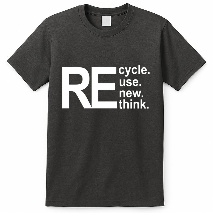 Recycle Recycle Reuse Renew Rethink T-Shirt
