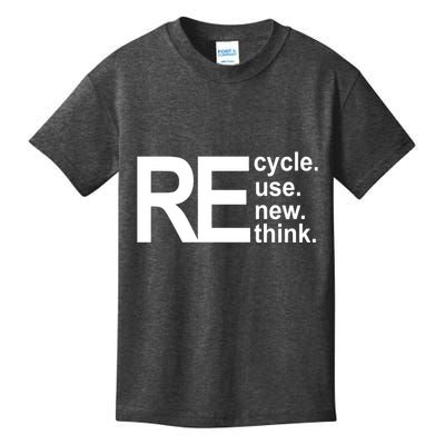 Recycle Recycle Reuse Renew Rethink Kids T-Shirt