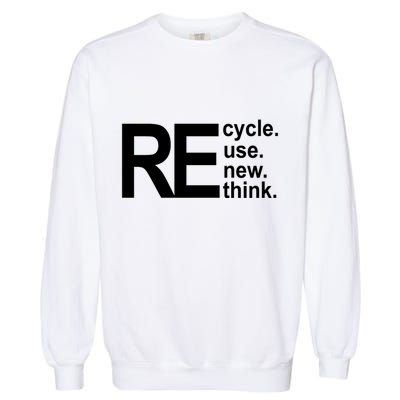 Recycle Recycle Reuse Renew Rethink Garment-Dyed Sweatshirt