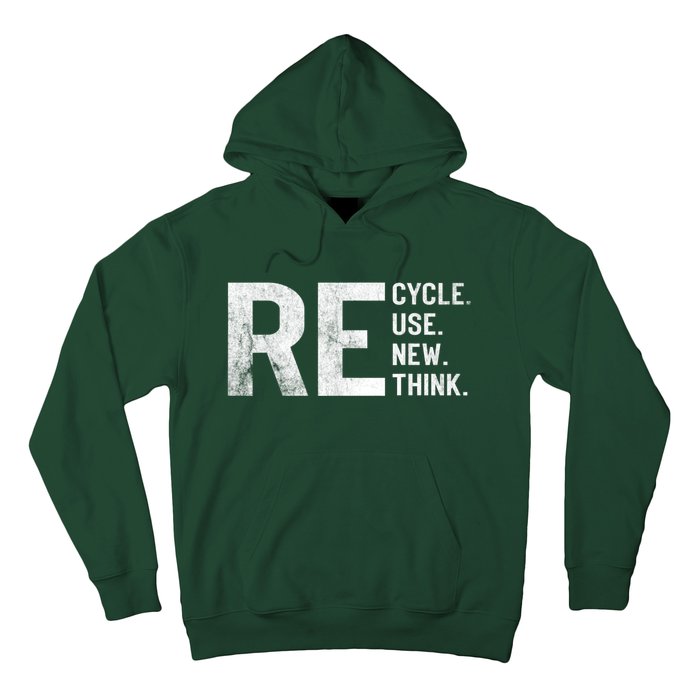 Recycle Reuse Renew Rethink Earth Day 22 April Crisis Environmental Activism Hoodie