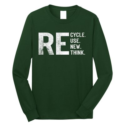 Recycle Reuse Renew Rethink Earth Day 22 April Crisis Environmental Activism Long Sleeve Shirt