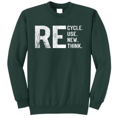 Recycle Reuse Renew Rethink Earth Day 22 April Crisis Environmental Activism Tall Sweatshirt