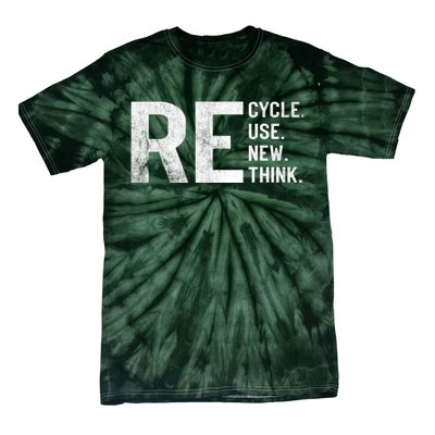 Recycle Reuse Renew Rethink Earth Day 22 April Crisis Environmental Activism Tie-Dye T-Shirt