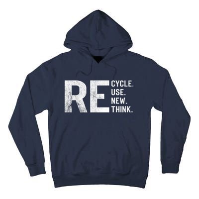 Recycle Reuse Renew Rethink Earth Day 22 April Crisis Environmental Activism Tall Hoodie