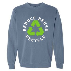 Reduce Reuse Recycle Happy Earth Day Save Earth Funny Gift Garment-Dyed Sweatshirt