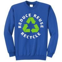 Reduce Reuse Recycle Happy Earth Day Save Earth Funny Gift Sweatshirt