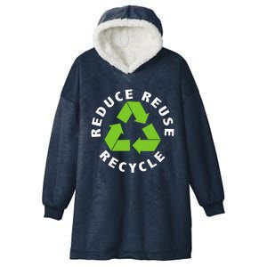 Reduce Reuse Recycle Happy Earth Day Save Earth Funny Gift Hooded Wearable Blanket