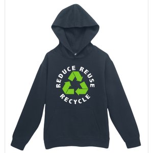 Reduce Reuse Recycle Happy Earth Day Save Earth Funny Gift Urban Pullover Hoodie