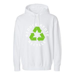 Reduce Reuse Recycle Happy Earth Day Save Earth Funny Gift Garment-Dyed Fleece Hoodie