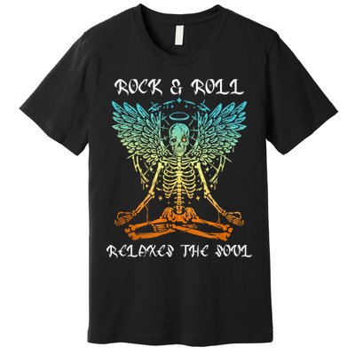 Rock & Roll Relaxes The Soul Meditating Skeleton Premium T-Shirt