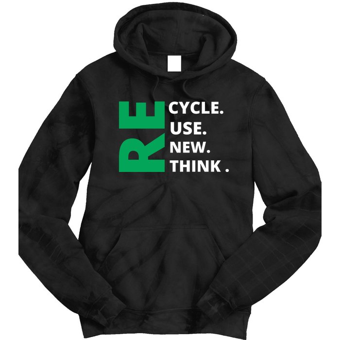 Recycle Reuse Renew Rethink Crisis Environmental Activism Earth Day Tie Dye Hoodie