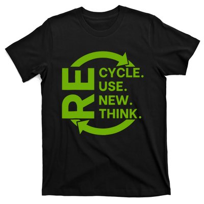 Recycle Reuse Renew Rethink Crisis Environmental Activism T-Shirt