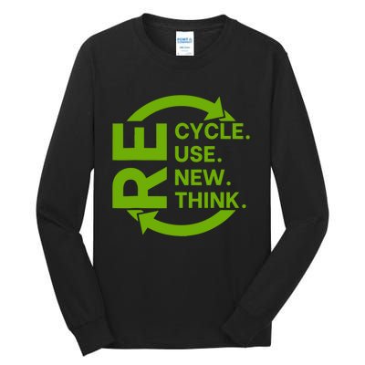 Recycle Reuse Renew Rethink Crisis Environmental Activism Tall Long Sleeve T-Shirt