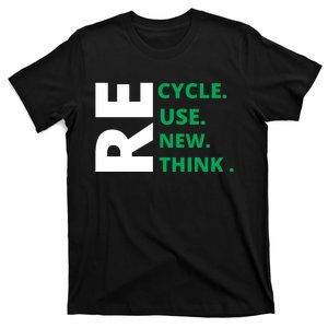 Recycle Reuse Renew Rethink Crisis Environmental Activism Earth Day T-Shirt