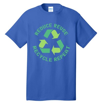 Reduce Reuse Recycle Repeat Recycling Earth Day Environt Cute Gift Tall T-Shirt