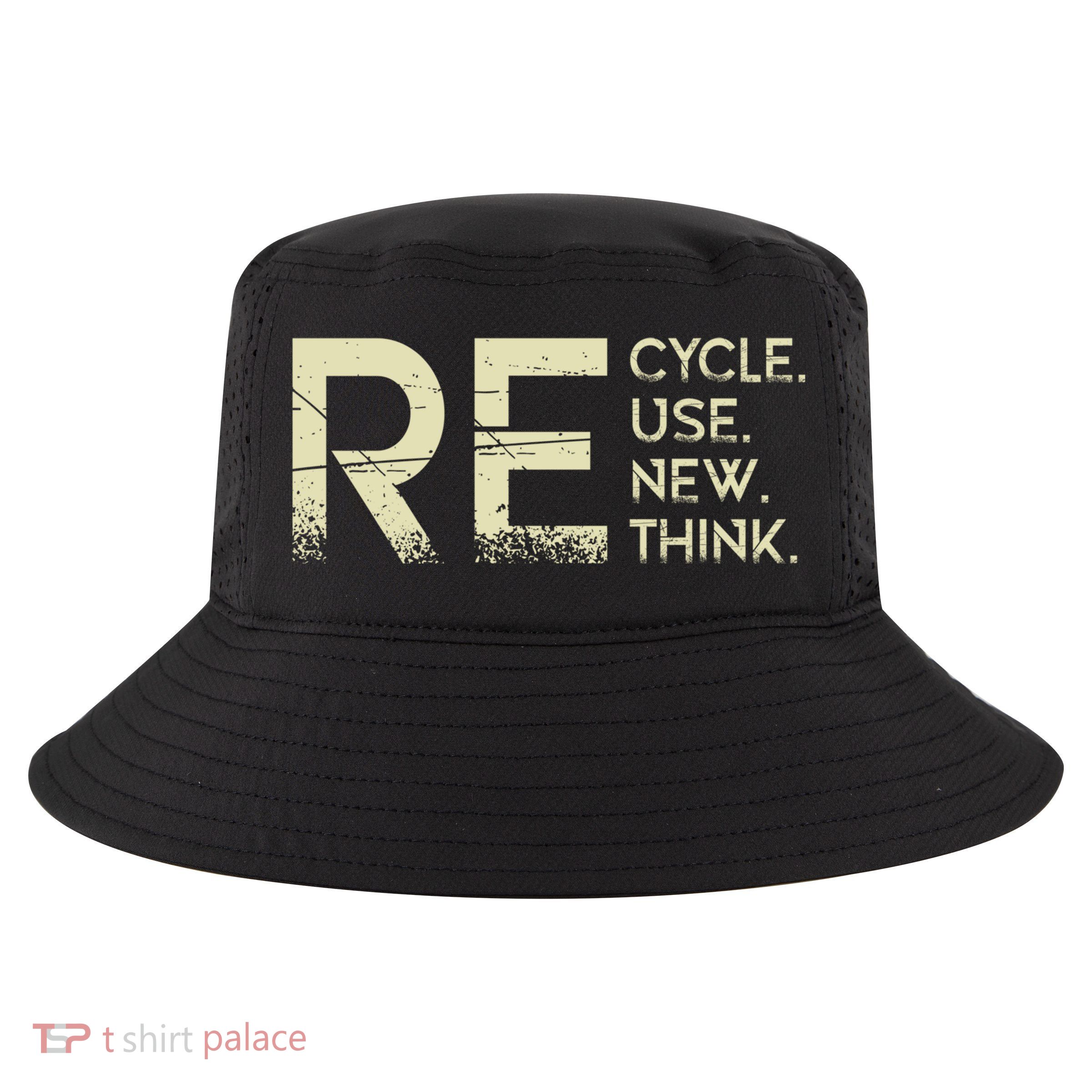Recycle Reuse Renew Rethink Meaningful Gift Cool Comfort Performance Bucket Hat