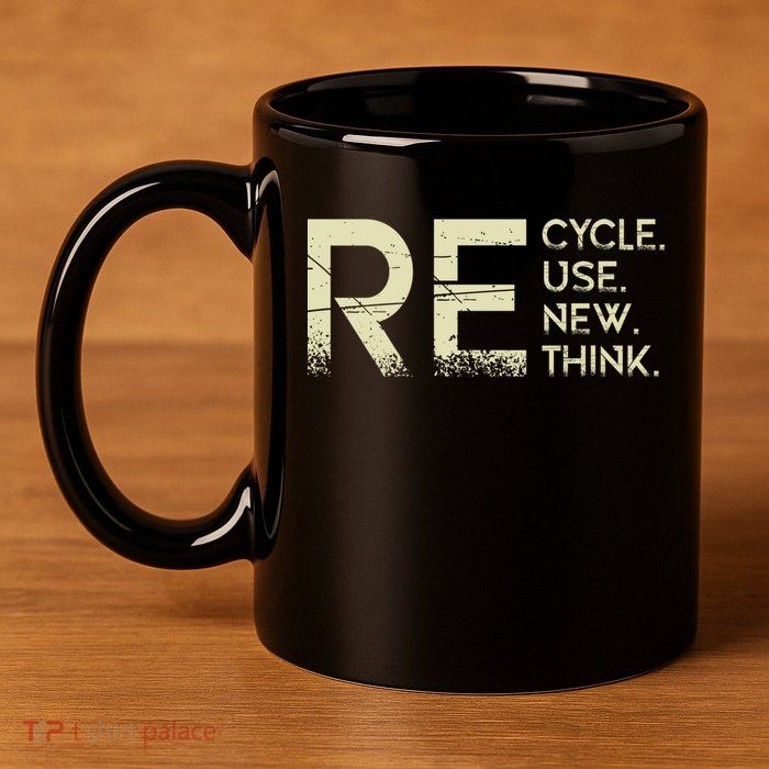 Recycle Reuse Renew Rethink Meaningful Gift 11oz C Handle Ceramic Mug