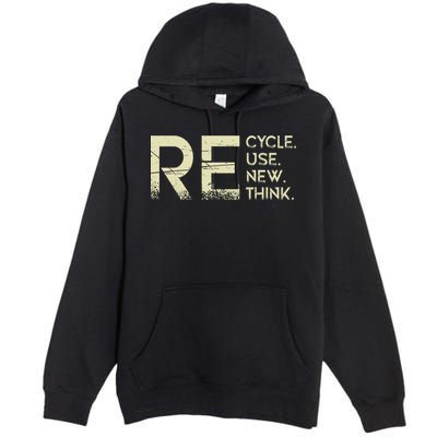 Recycle Reuse Renew Rethink Meaningful Gift Premium Pullover Hoodie