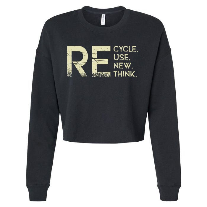 Recycle Reuse Renew Rethink Meaningful Gift Cropped Pullover Crew