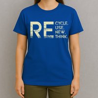Recycle Reuse Renew Rethink Meaningful Gift T-Shirt
