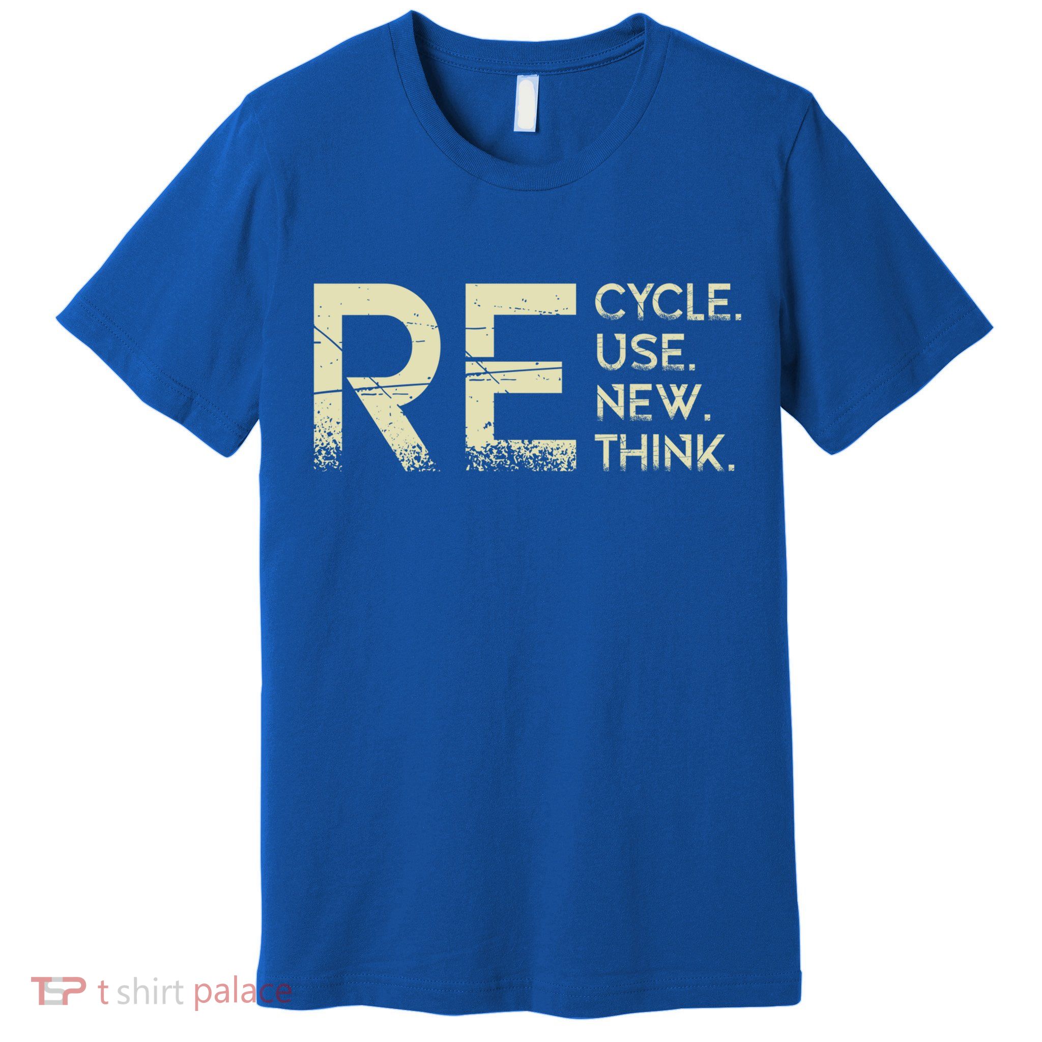Recycle Reuse Renew Rethink Meaningful Gift Premium T-Shirt