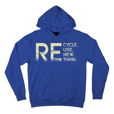 Recycle Reuse Renew Rethink Meaningful Gift Tall Hoodie