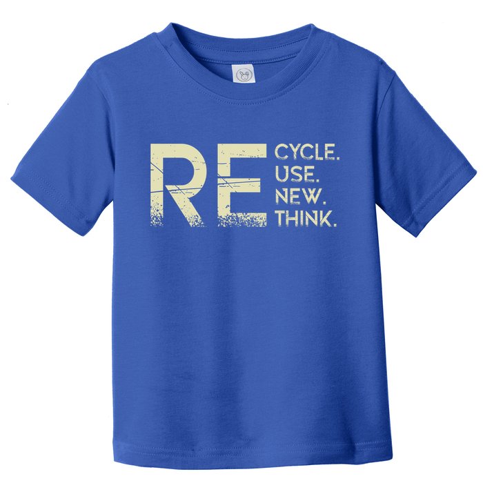 Recycle Reuse Renew Rethink Meaningful Gift Toddler T-Shirt