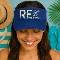 Recycle Reuse Renew Rethink Meaningful Gift Visor